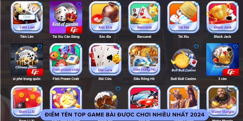 diem-ten-top-game-bai-duoc-choi-nhieu-nhat-2024